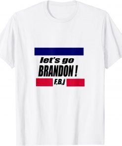 Lets Go Brandon Let's Go Shirt