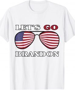 Lets Go Brandon Let's go Brandon Sunglasses USA Flag T-Shirt