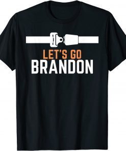 Let's Go Brandon Meme Conservative Buckle Up Classic Shirt