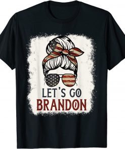 Let's Go Brandon Messy Bun Anti Liberal US Flag Classic Shirt