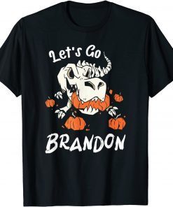 Let's Go Brandon T-rex Skeleton Pumpkins Gift T-Shirt