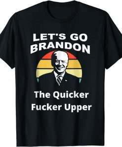 Lets Go Brandon, The Quicker F Upper Biden Sunset Unisex Shirt