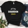Let's Go Brandon ykwim Unisex Shirt