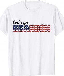 Lets go Brandon FJB American Flag Joe Biden Chant Gift T-Shirt