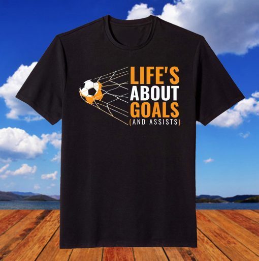 'Life's About Goals' T-Shirt