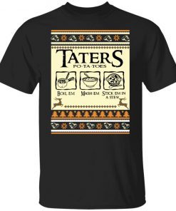 Lord of the rings Taters Potatoes Christmas 2021 Shirt