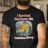 Louisiana Strong I Survived Hurricane Ida 2021 Shirt