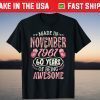Made In November 1961 60 Years Of Being Awesome Birthday T-Shirt