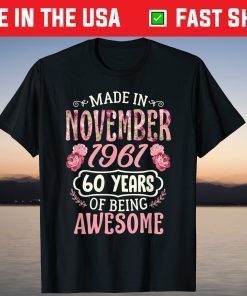 Made In November 1961 60 Years Of Being Awesome Birthday T-Shirt
