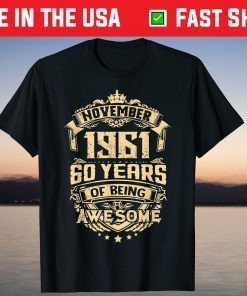 Made In November 1961 60 Years Of Being Awesome T-Shirt