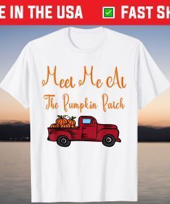Meet Me At The Pumpkin Patch Fall Pumpkins Truck T-Shirt