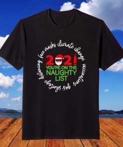 Merry Christmas 2021 You're On The Naughty List T-Shirt