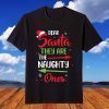 Merry Christmas Dear Santa They Are Naughty Ones T-Shirt