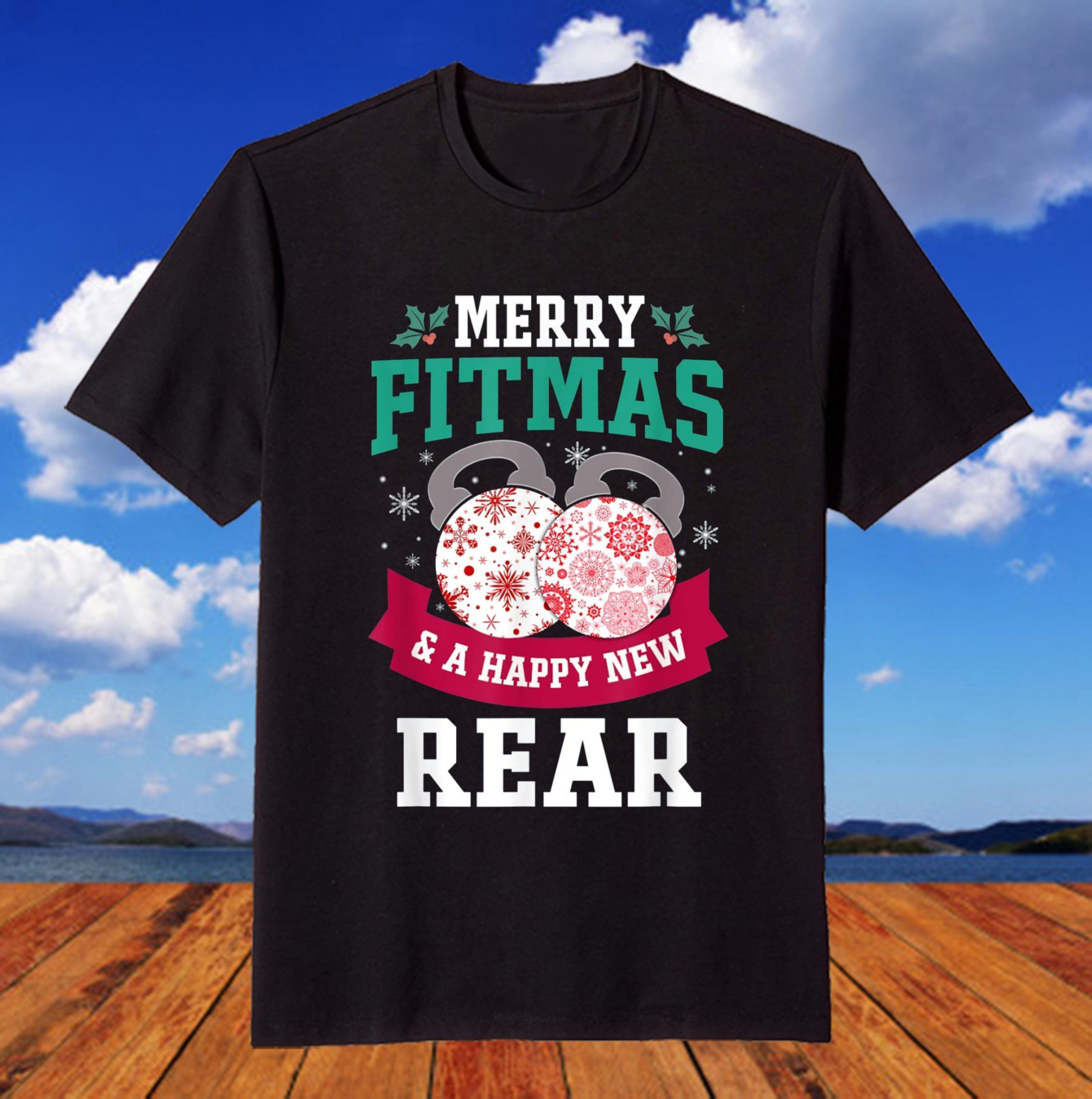 Merry Fitmas And A Happy New Rear T-Shirt Merry Fitmas And A Happy New Rear T-Shirt
