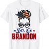 Messy Bun Bleached American Flag Let's Go Brandon T-Shirt