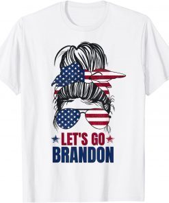 Messy Bun Let's Go Brandon Biden Gift Shirt