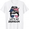 Messy Bun Let's Go Brandon Chant Biden Political 2021 Gift Shirt