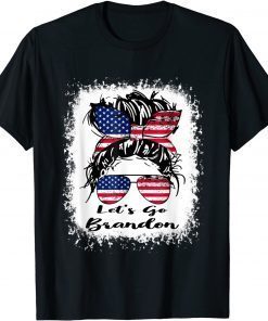 Messy Bun Let's Go Brandon Chant 2021 Shirt