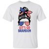 Messy Bun Let’s Go Brandon 2021 shirt