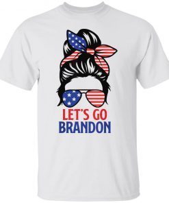 Messy Bun Let’s Go Brandon 2021 shirt