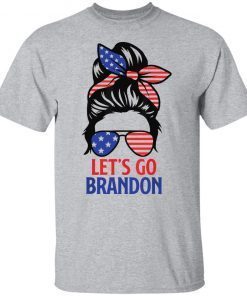 Messy Bun Let’s Go Brandon 2021 shirt
