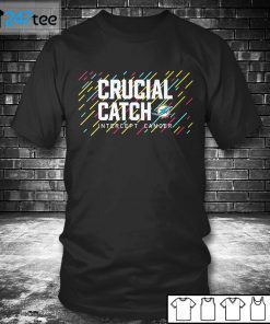 Miami Dolphins 2021 Crucial Catch Intercept Cancer Unisex Shirt