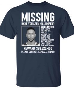 Missing have You Seen His Jumper Ben Simmons Classic shirt