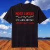 Most Likely To Watch All The Christmas Movies Gift Shirt