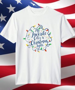 My Favorite Color Is Christmas Light T-Shirt