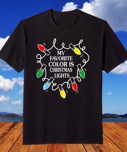 My Favorite Color Is Christmas Lights Pajamas Xmas T-Shirt