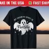 My Favorite Spirit Is Tortilla Boo Ghost Halloween Tee Shirt