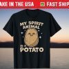 My Spirit Animal Is A Potato T-Shirt
