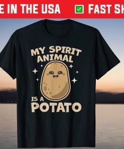 My Spirit Animal Is A Potato T-Shirt