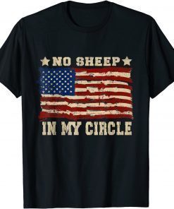 NO Sheep In My Circle USA Flag Gift Shirt