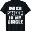 No Sheep in My Circle Saying Halloween 2021 Shirt