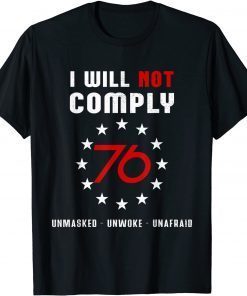 Not Comply 2021 Defiant Patriot Conservative Medical Freedom Gift T-Shirt