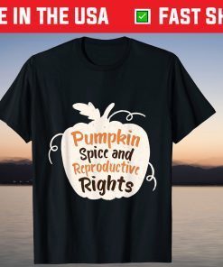 Pumpkin Spice And Reproductive Rights Fall Feminist Choice T-Shirt
