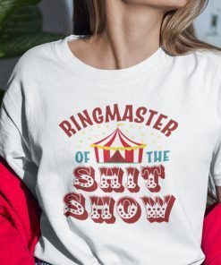 Ringmaster Of The Shitshow Limited Shirt