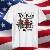 Rocking Around The Christmas Tree T-Shirt