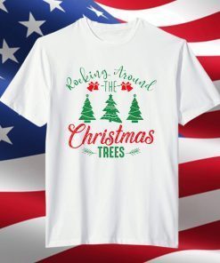 Rocking Around The Christmas Trees Unisex T-Shirt