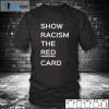 Ross County Fan Show Racism The Red Card Gift Shirt
