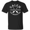 Salem 1692 1693 you missed one Unisex shirt