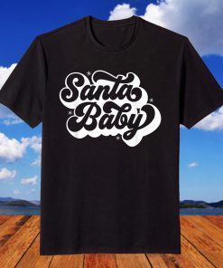 Santa Baby Pajamas 2021 Christmas Holiday T-Shirt