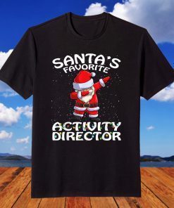 Santa's Favorite Activity Director Christmas T-Shirt