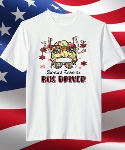 Santa's Favorite Bus Driver Messy Bun Christmas T-Shirt