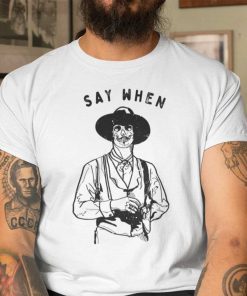 Say When Tombstone Skeleton Cowboy Classic T-Shirt