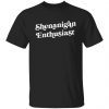 Shenanigan Enthusiast Unisex shirt