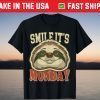 Smile it's Monday Sloth T-Shirt