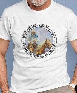 Sometimes I Look Back On My Life Old Cow Man Riding Horse Unisex Shirt