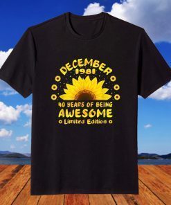 Sunflower 40th Birthday 40 Years of Awesome December 1981 T-Shirt